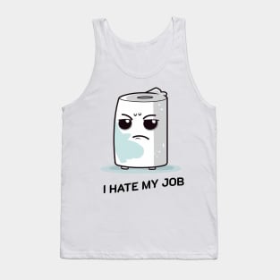 I hate my job Tank Top